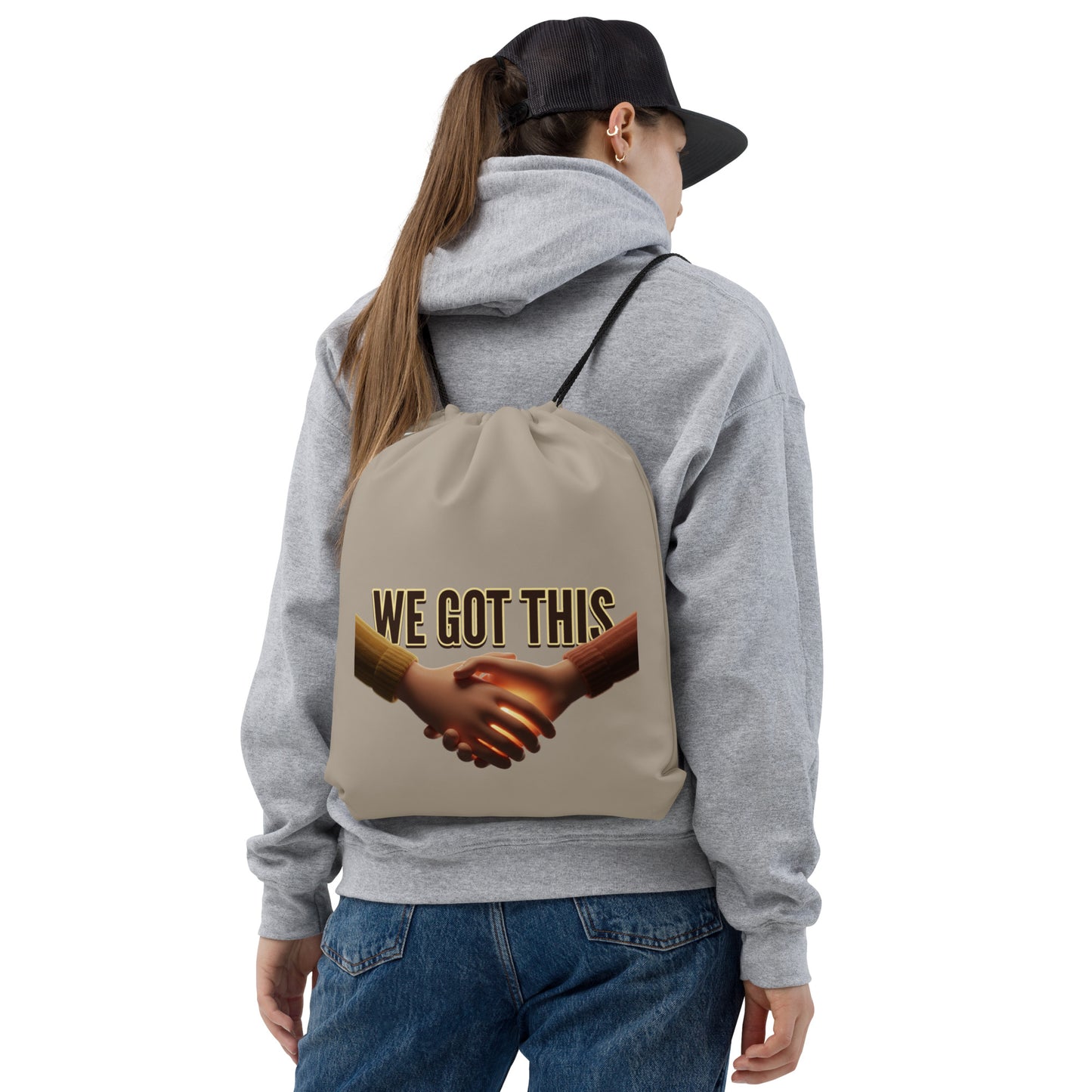 We Got This Drawstring Bag