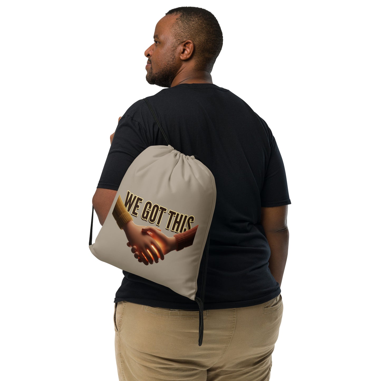 We Got This Drawstring Bag