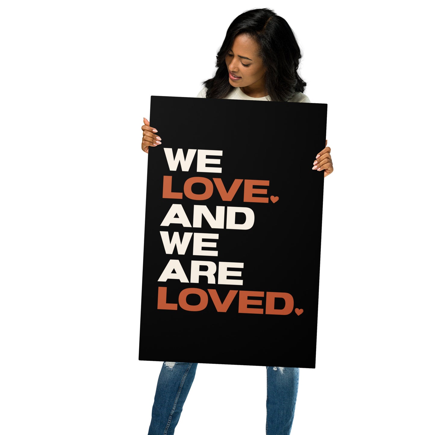 We Love. And We Are Loved. Metal Print