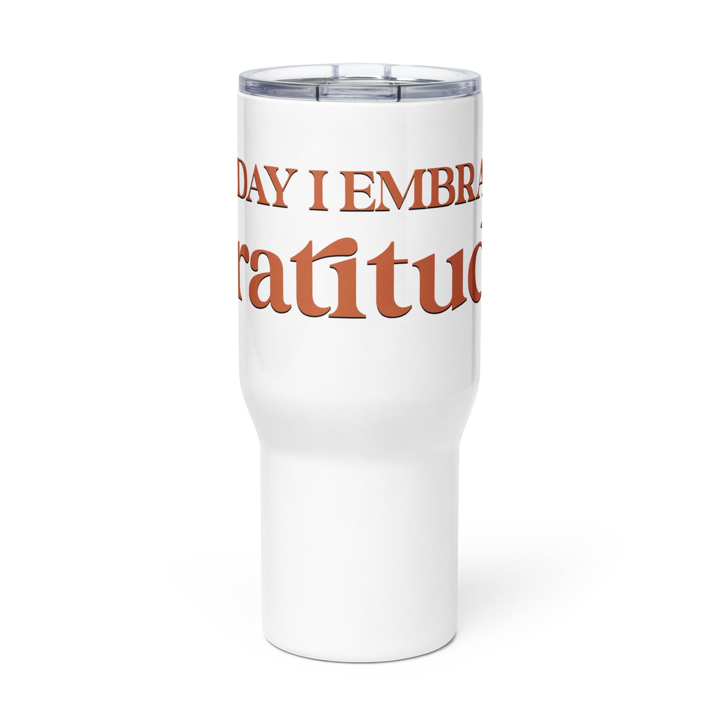 Today I Embrace Gratitude Travel Mug