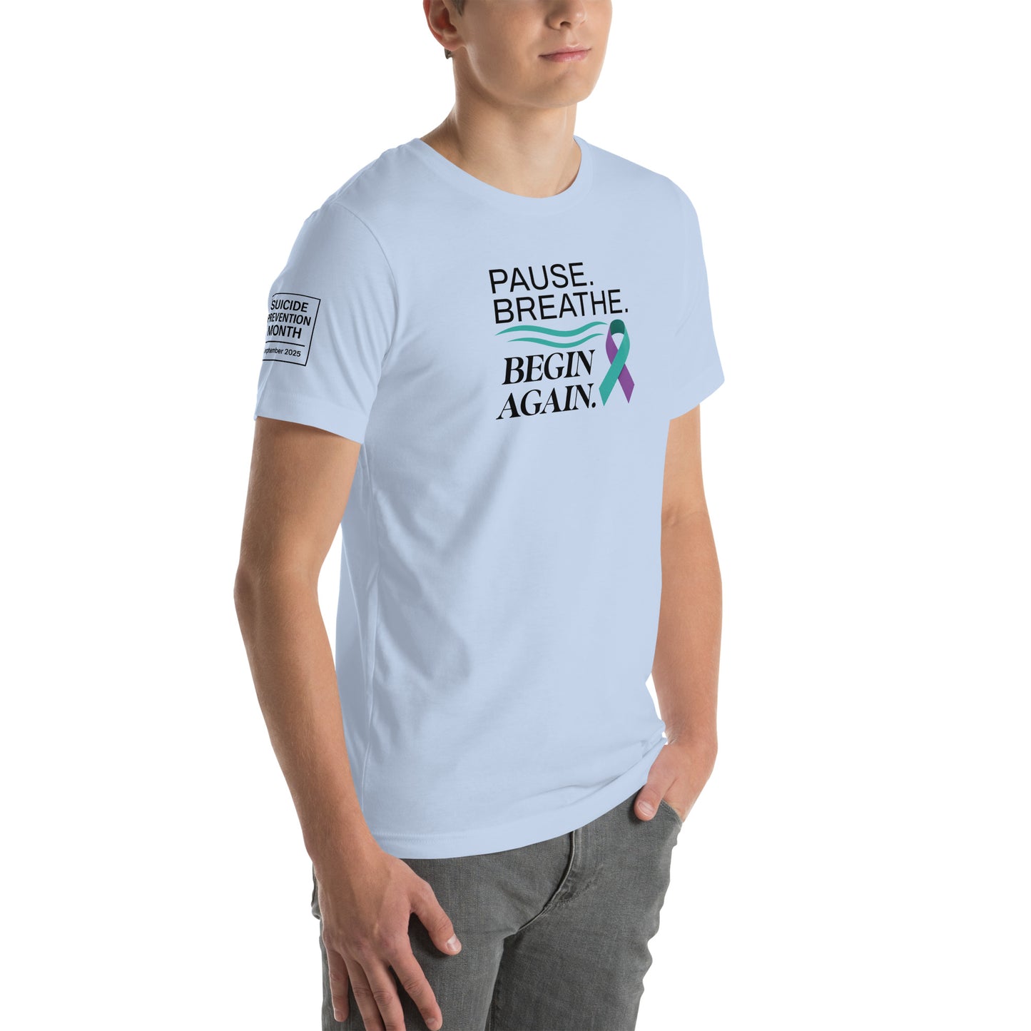 Pause Breathe Begin Again - Suicide Prevention T-Shirt (Unisex)