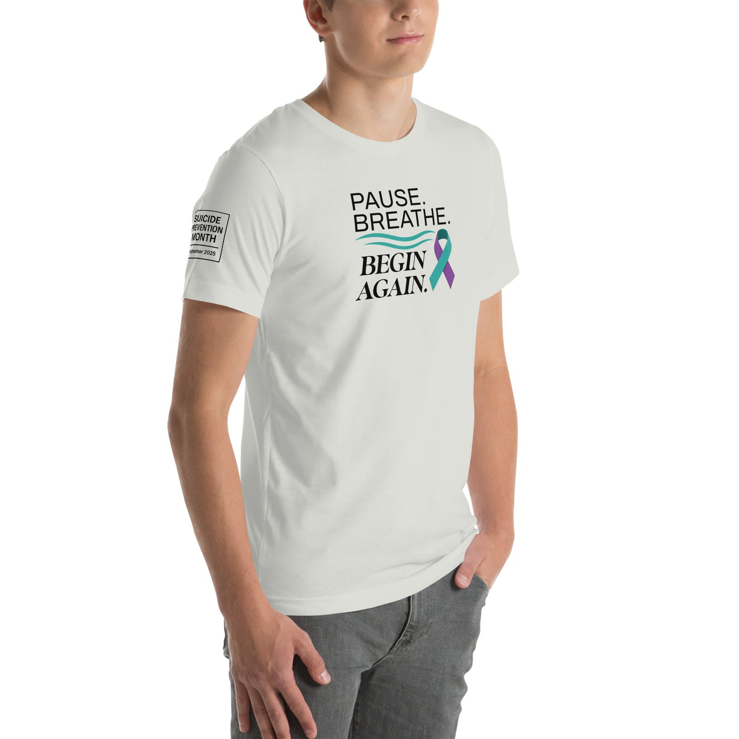 Pause Breathe Begin Again - Suicide Prevention T-Shirt (Unisex)