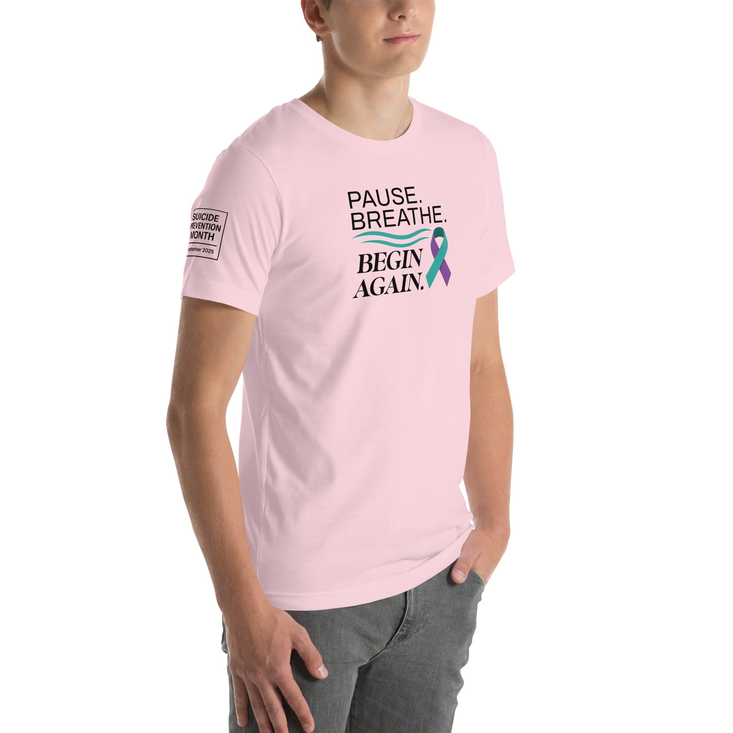 Pause Breathe Begin Again - Suicide Prevention T-Shirt (Unisex)