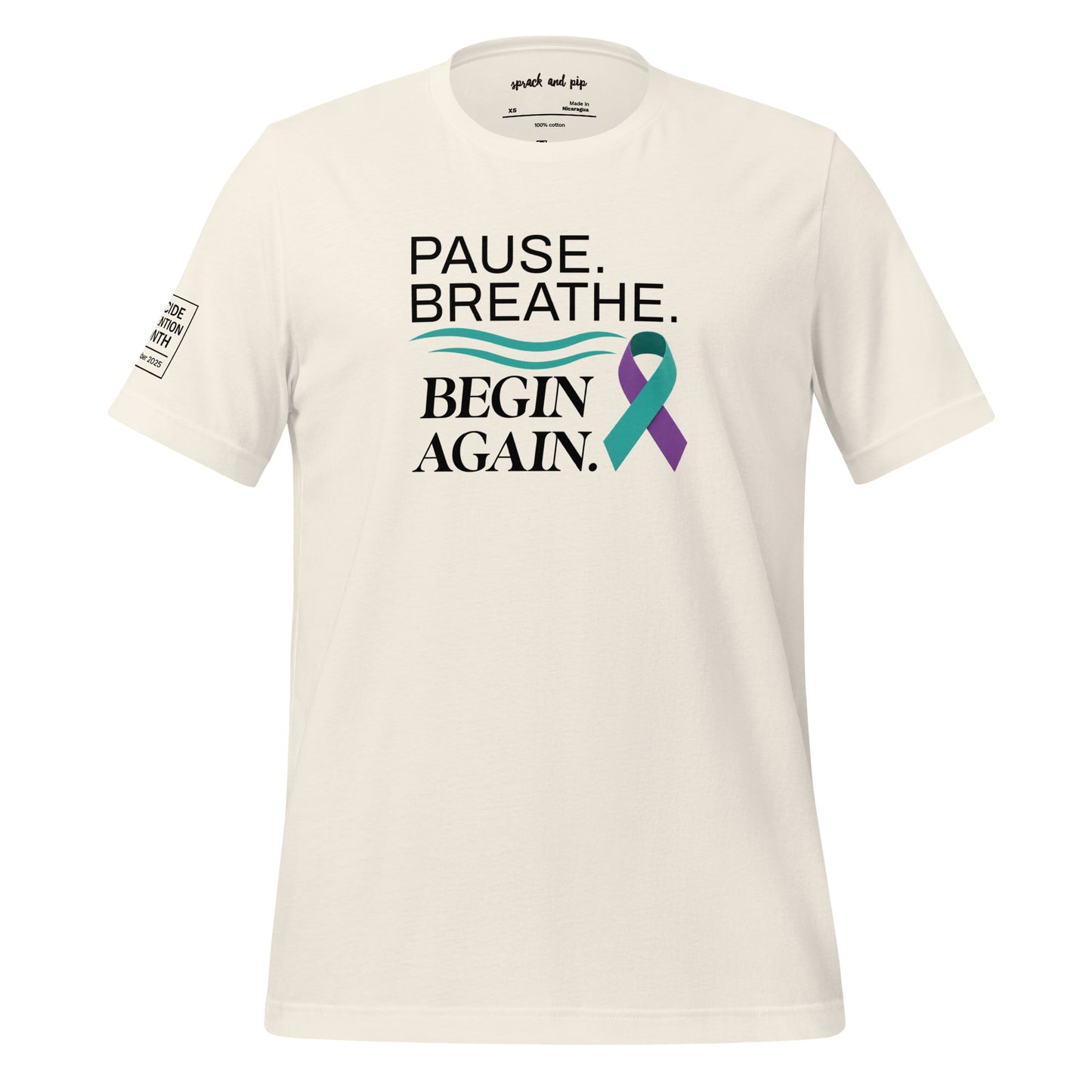 Pause Breathe Begin Again - Suicide Prevention T-Shirt (Unisex)