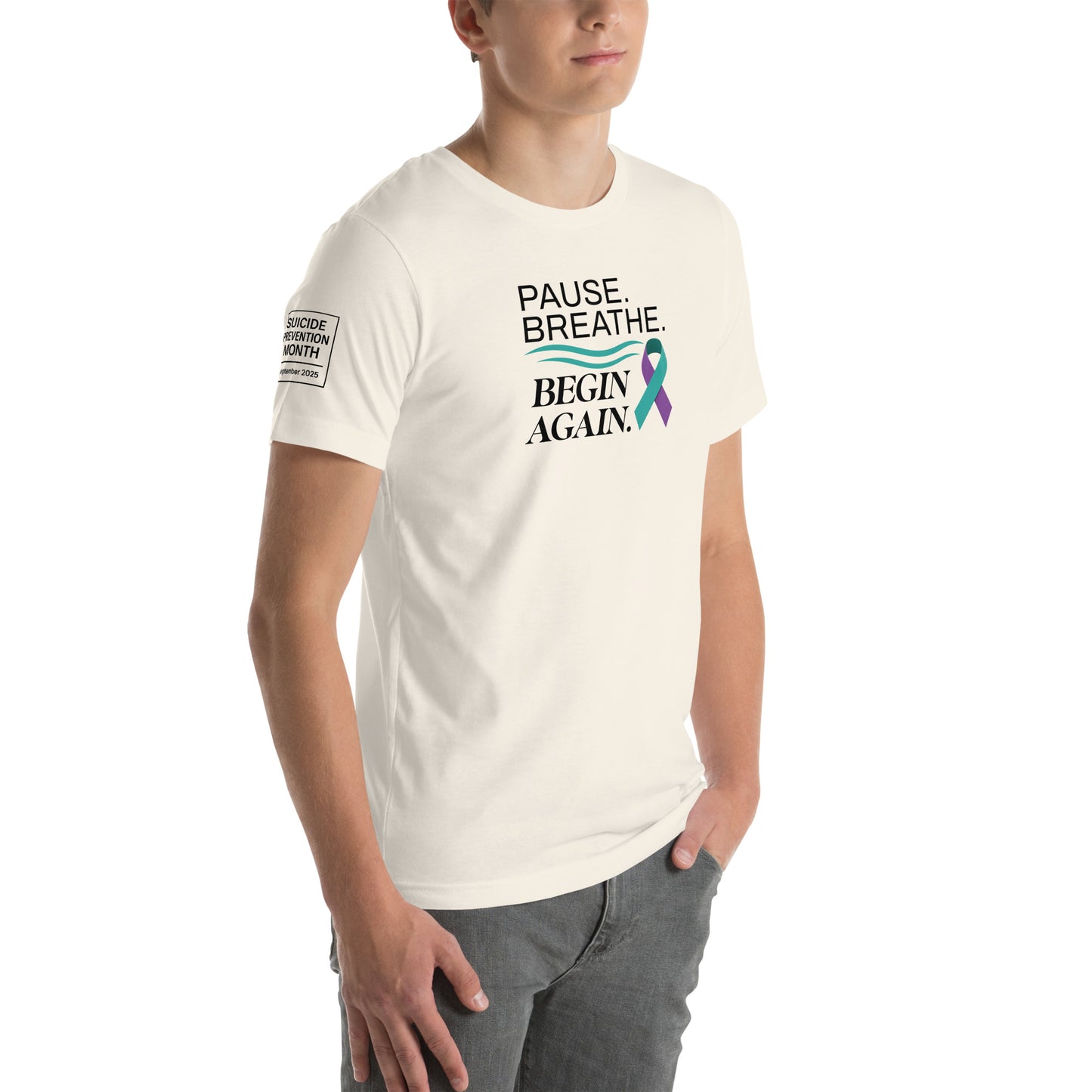 Pause Breathe Begin Again - Suicide Prevention T-Shirt (Unisex)